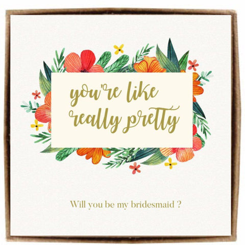 You're like really pretty